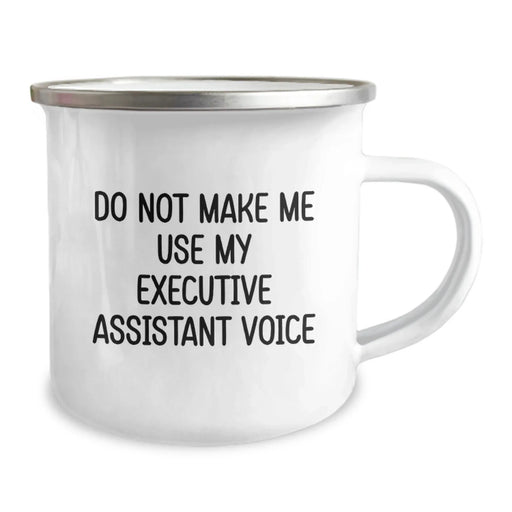 Executive Assistant Humor Gifts for Him Funny Camping Mug - 'Do Not Make Me Use My Executive Assistant Voice' - Unique Christmas Memorable Presents for Friends Family Coworkers - Image 2