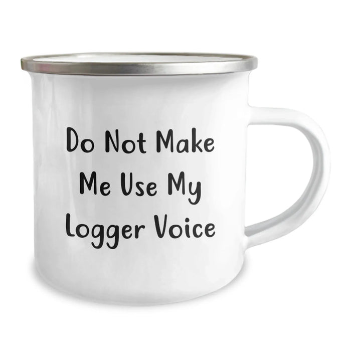 Funny Logger Christmas Unique Gifts from Friends for Logger Camping Mug - 'Do Not Make Me Use My Logger Voice' - Image 2