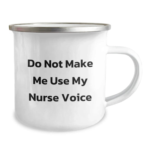 Funny Nurse Gifts from Family, Unique Camping Mug for Nurses at Christmas, 'Do Not Make Me Use My Nurse Voice' Quote - Image 2