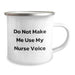 Funny Nurse Gifts from Family, Unique Camping Mug for Nurses at Christmas, 'Do Not Make Me Use My Nurse Voice' Quote - Image 2