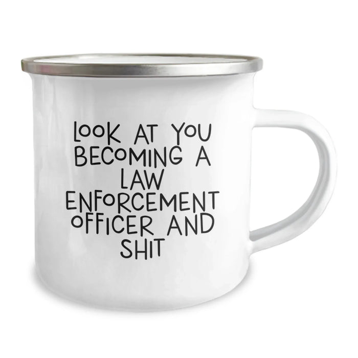 Funny Law Enforcement Officer Gifts, Unique Camping Mug for Law Enforcement Officer, Look At You Becoming a Law Enforcement Officer and Shit, Gifts from Family to Law Enforcement Officer on Birthday - Image 2