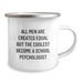 Funny School Psychologist Gifts from Friends for Birthday - 'All Men Are Created Equal But The Coolest Become A School Psychologist' Quote on Camping Mug, 12 oz Stainless Steel with Enamel Finish - Image 2