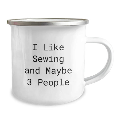 Funny Sewing Gifts for Friends and Family, I Like Sewing And Maybe 3 People, Unique Camping Mugs, Gifts for Sewing Enthusiasts, Christmas Unique Gifts from Friends - Image 2