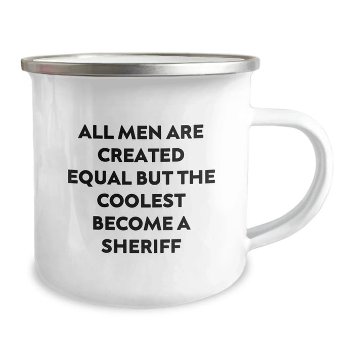 Funny Sheriff Gifts for Men - Unique Camping Mug 'All Men Are Created Equal But The Coolest Become A Sheriff' - Christmas Funny Mugs for Sheriff Enthusiasts - Image 2