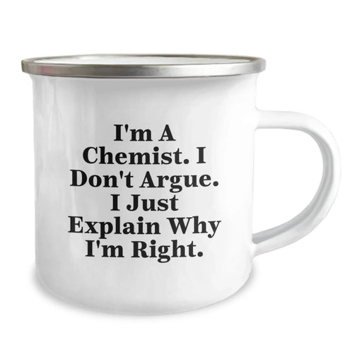Funny Chemist Gifts, Christmas Unique Mugs for Chemist Friends and Family, I'm A Chemist I Don't Argue, Camping Mug, Stainless Steel with Enamel Finish - Image 2