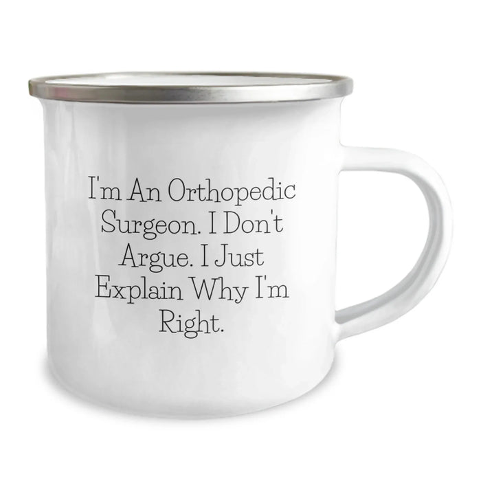Funny Orthopedic Surgeon Gifts for Men from Friends on Valentine's - I'm Right Camping Mug - Image 2