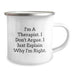 Funny Therapist Gifts for Camping Lovers - I'm Right Quote Christmas Unique Gifts from Friends to Therapist - Image 2