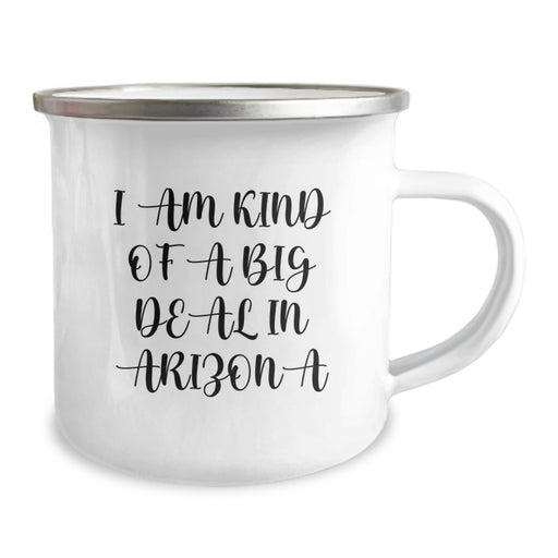 Arizona Humor Gifts from Friends and Family - 'I Am Kind Of A Prime Selection In Arizona' Camping Mug for Men and Women Graduation Unique Gifts - Image 2