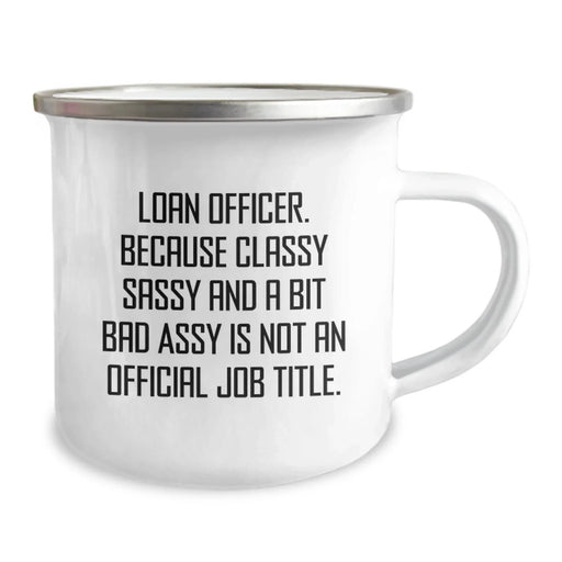 Funny Loan Officer Gifts for Him - Valentine's Unique Gifts from Friends - Camping Mug with Loan Officer Quote - Image 2