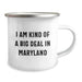 Maryland Camping Mug, Funny Gift for Friends, I Am Kind Of A Prime Selection, Gifts from Men, Birthday Unique Gifts for Women - Image 2