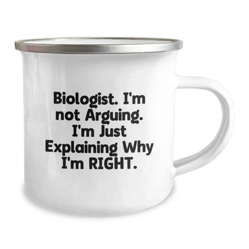 Funny Biologist Gifts from Friends for Christmas Biologist Camping Mug - I'm Not Arguing. I'm Just Explaining Why I'm Right. - Image 2