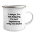 Funny Lawyer Quotes Gifts for Men from Friends - Birthday Unique Gifts for Lawyer, Camping Mug, 'I'm Not Arguing. I'm Just Explaining Why I'm Right.' - Image 2