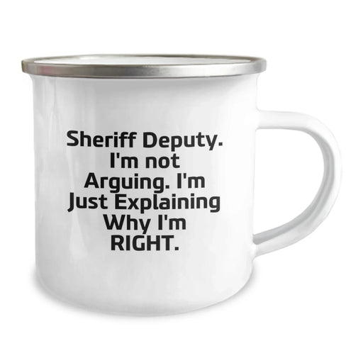 Funny Sheriff Deputy Gifts from Men for Sheriff Deputy - I'm Not Arguing. I'm Just Explaining Why I'm Right. Christmas Unique Mugs for Camping Lovers - Image 2