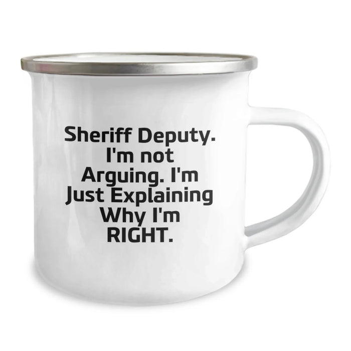 Funny Sheriff Deputy Gifts from Men for Sheriff Deputy - I'm Not Arguing. I'm Just Explaining Why I'm Right. Christmas Unique Mugs for Camping Lovers - Image 2
