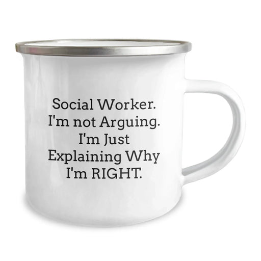 Funny Social Worker Gifts from Friends for Valentine's - Camping Mug with 'Social Worker I'm Not Arguing I'm Just Explaining Why I'm Right' Quote - Image 2