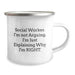 Funny Social Worker Gifts from Friends for Valentine's - Camping Mug with 'Social Worker I'm Not Arguing I'm Just Explaining Why I'm Right' Quote - Image 2