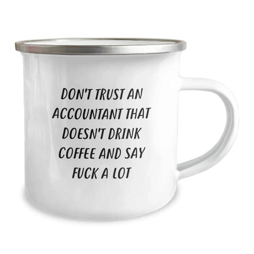 Funny Accountant Gifts, Unique Valentine's Camping Mug for Accountant Friends and Coworkers - 'Don't Trust An Accountant That Doesn't Drink Coffee...' - Image 2
