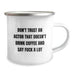 Funny Actor Gifts from Men to Friends - Don't Trust An Actor That Doesn't Drink Coffee And Say F--k A Lot Christmas Unique Gifts - Image 2