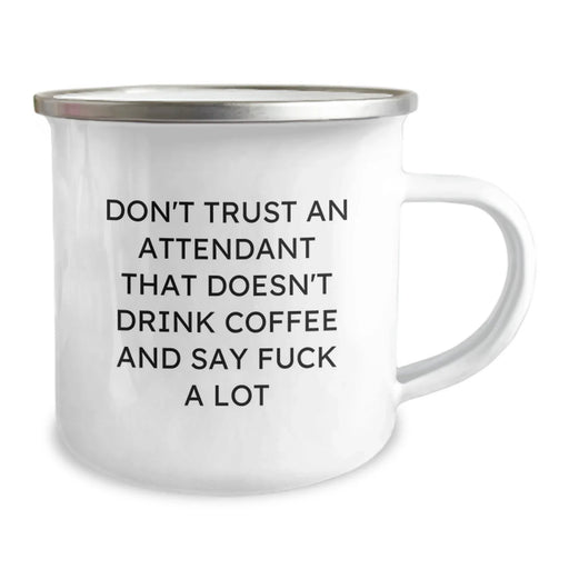 Funny Attendant Gifts from Men or Women, Valentine's Unique Gifts for Attendants, Camping Mugs with Quote 'Don't Trust An Attendant That Doesn't Drink Coffee And Say F--k A Lot' - Image 2