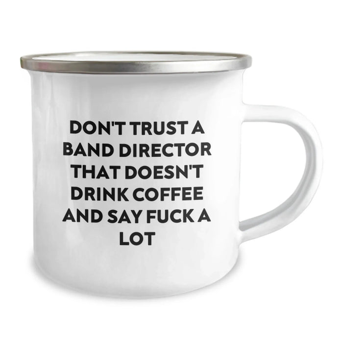 Funny Band Director Gifts from Friends, Christmas Unique Mugs for Men, Camping Mug, Don't Trust a Band Director That Doesn't Drink Coffee and Say F--k a Lot - Image 2