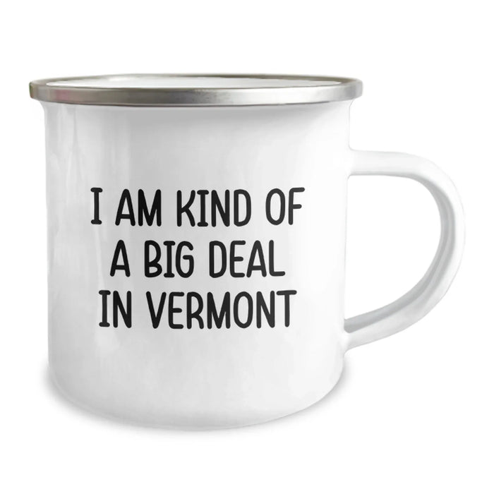 Funny Vermont Camping Mug, Gifts from Friends for Men and Women, I Am Kind Of A Prime Selection In Vermont, Christmas Unique Gifts - Image 2