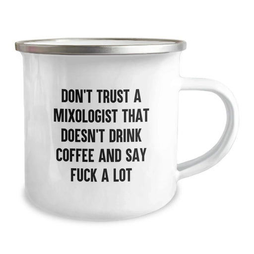Funny Mixologist Gifts from Men - Camping Mug for Mom on Mother's Day with Don't Trust a Mixologist Quote - Unique Gift for Coffee Lover - Image 2