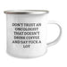 Funny Oncologist Birthday Unique Gifts for Him from Friends - Gifts for Oncologists - Camping Mug - Don't Trust an Oncologist That Doesn't Drink Coffee and Say F--k a Lot - Image 2