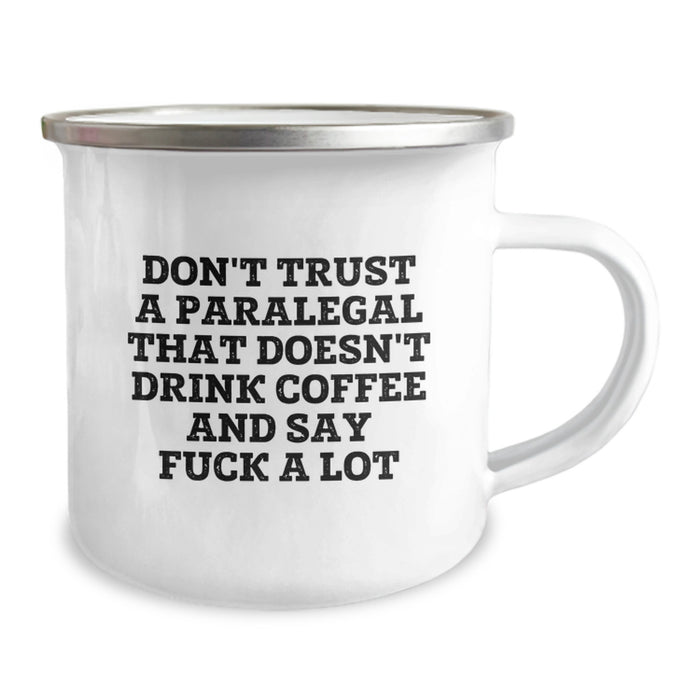 Funny Paralegal Gifts from Men for Women Mother's Day Unique Camping Mugs - Don't Trust A Paralegal That Doesn't Drink Coffee And Say 'F--k A Lot' - Image 2