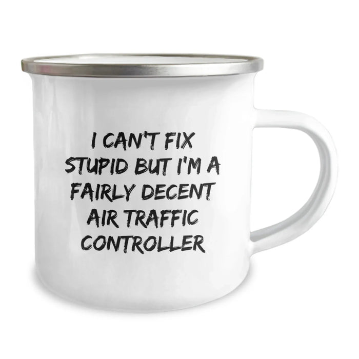 Funny Air Traffic Controller Gifts from Friends for Men, Christmas Unique Air Traffic Controller Mug, I Can't Fix Stupid But I'm A Fairly Decent Air Traffic Controller - Image 2