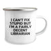 Funny Librarian Gifts from Friends for Birthday Unique Camping Mug with I Can't Fix Stupid Librarian Quote - Image 2