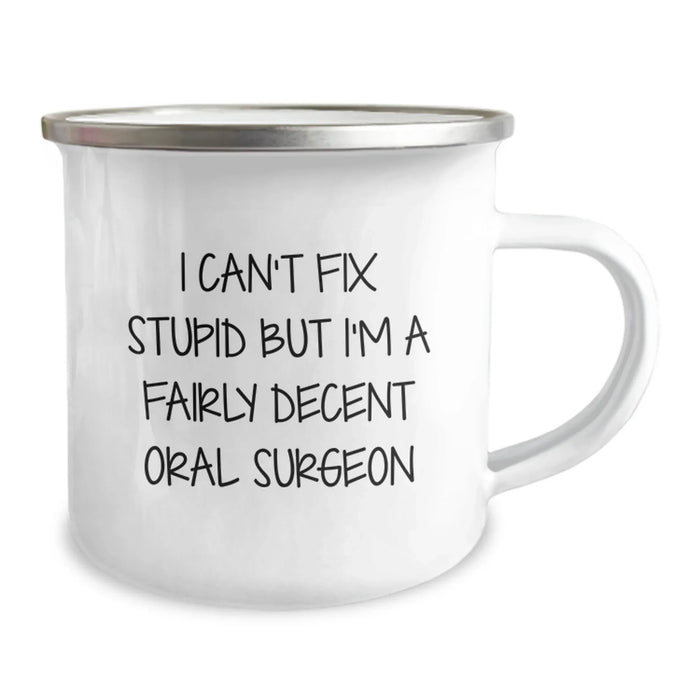 Funny Oral Surgeon Gifts from Men to Men, Valentine's Unique Mugs for Camping Enthusiasts with I Can't Fix Stupid - Image 2