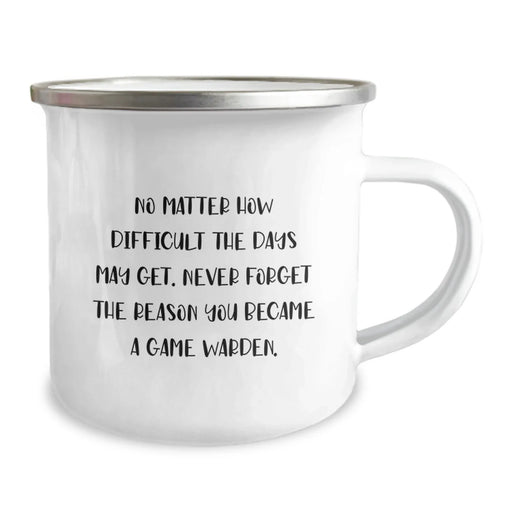 Gifts from Family, Friends, or Coworkers to Game Wardens - Inspirational Camping Mug, Valentine's Unique Gifts for Men, Women, Game Warden Enthusiasts, Never Forget Reason You Became a Game Warden - Image 2