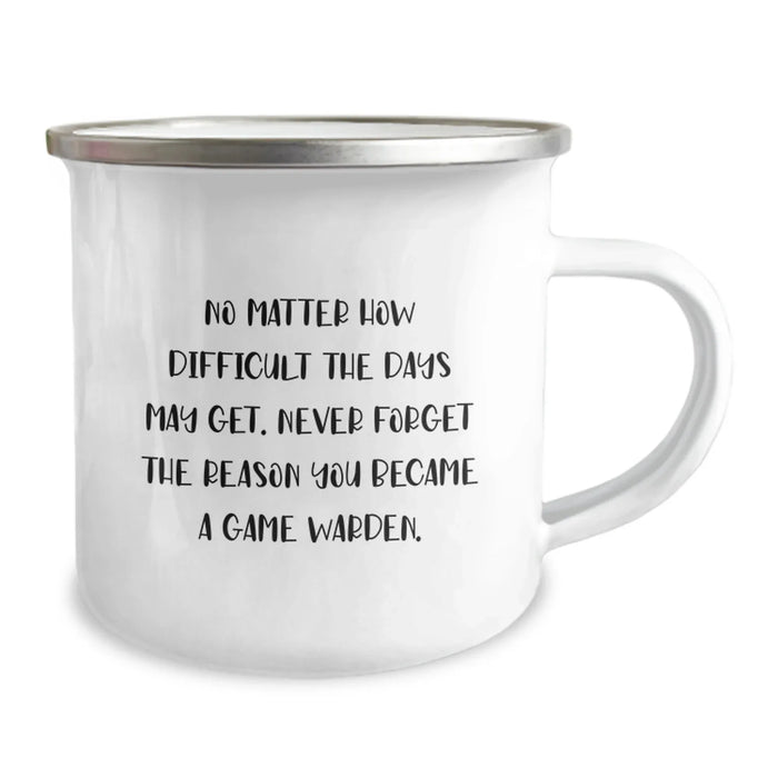Gifts from Family, Friends, or Coworkers to Game Wardens - Inspirational Camping Mug, Valentine's Unique Gifts for Men, Women, Game Warden Enthusiasts, Never Forget Reason You Became a Game Warden - Image 2