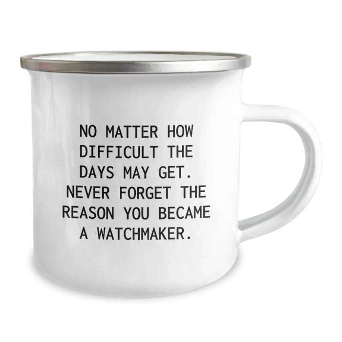 Funny Watchmaker Gifts for Men, Valentine's Unique Gifts from Friends - Watchmaker Camping Mug - Image 2