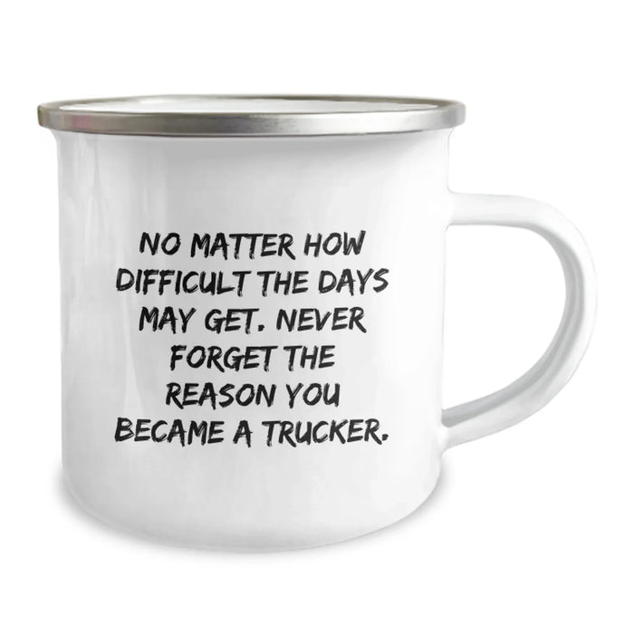 Funny Trucker Gifts for Valentine's - Camping Mug with Inspirational Quote - Gifts from Men to Trucker Friends - Image 2