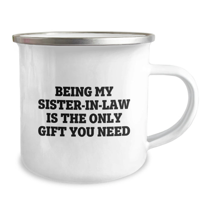 Funny Sister-in-law Gifts from Men to Sister-in-law - Being My Sister-in-law Is The Only Gift You Need Camping Mug for Sister-in-law on Father's Day - Image 2