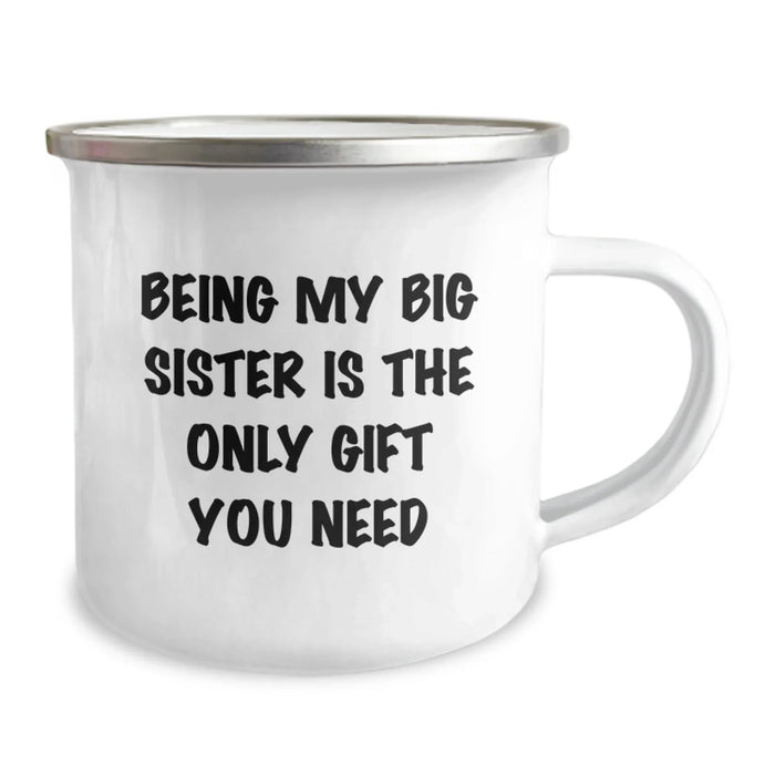 Funny Big Sister Gifts from Family Members - Being My Big Sister Is The Only Gift You Need, Camping Mug, Christmas Unique Gifts for Big Sisters - Image 2