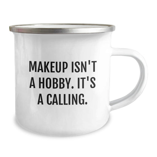 Funny Makeup Quotes Camping Mug Gifts from Mom to Makeup Lovers on Mother's Day - Image 2