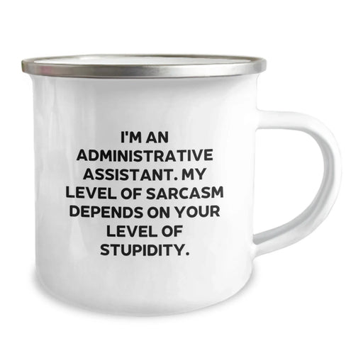 Funny Administrative Assistant Gifts for Coworkers - Camping Mug with Sarcasm Quote, Valentine's Unique Gifts from Friends - Image 2