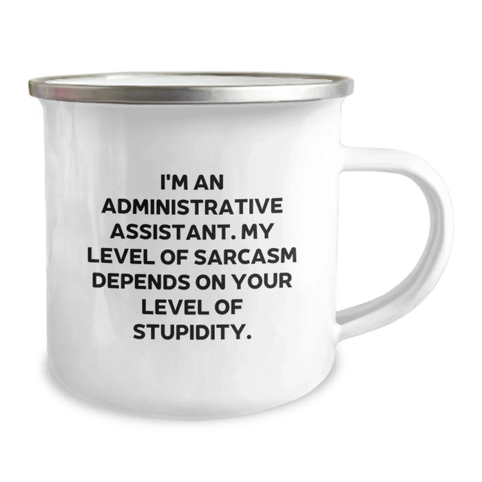 Funny Administrative Assistant Gifts for Coworkers - Camping Mug with Sarcasm Quote, Valentine's Unique Gifts from Friends - Image 2