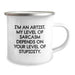 Funny Artist Gifts from Men to Artist Friends - Valentine's Unique Camping Mugs for Artist Women - I'm An Artist Level of Sarcasm Depends on Your Level of Stupidity - Image 2