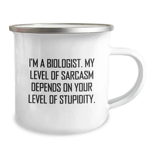 Funny Biologist Gifts for a Birthday - 'I'm A Biologist. My Level Of Sarcasm Depends On Your Level Of Stupidity.' Camping Mug for Men, Women, Friends, Family - Image 2