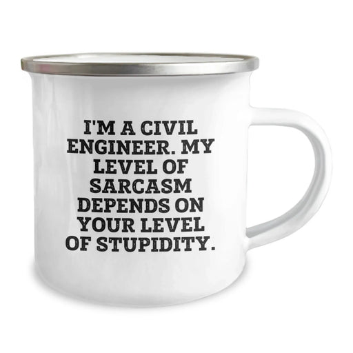 Funny Civil Engineer Gifts from Men to Civil Engineer on Valentine's - Camping Mug with Sarcasm Quote - Image 2