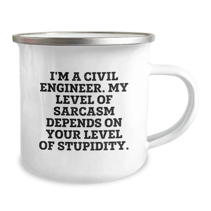 Funny Civil Engineer Gifts from Men to Civil Engineer on Valentine's - Camping Mug with Sarcasm Quote - Image 2