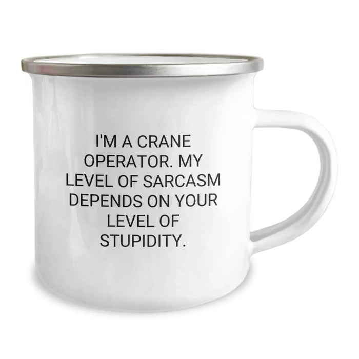 Crane Operator Gifts from Friends, Valentine's Unique Gifts for Men, Funny Camping Mug - I'm A Crane Operator, My Level Of Sarcasm Depends On Your Level Of Stupidity. - Image 2