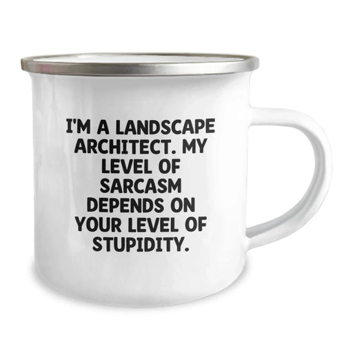 Funny Landscape Architect Gifts from Friends - Camping Mug with Sarcasm Quote for Christmas Unique - Image 2