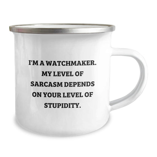Funny Watchmaker Gifts from Men for Women - Mother's Day Unique Camping Mug, I'm A Watchmaker - Image 2