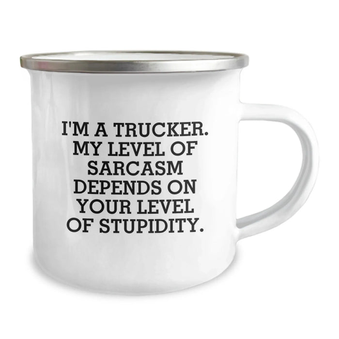 Funny Trucker Gifts for Him - 'I'm A Trucker My Sarcasm Depends On Your Stupidity' Camping Mug, Perfect Unique Christmas Unique Gifts from Men to Family - Image 2