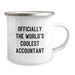 Funny Accountant Gifts from Friends, Officially The World's Coolest Accountant Birthday Unique Gifts for Accountants Camping Mug, Men's Accountant Stainless Steel Enamel Finish Mug - Image 2