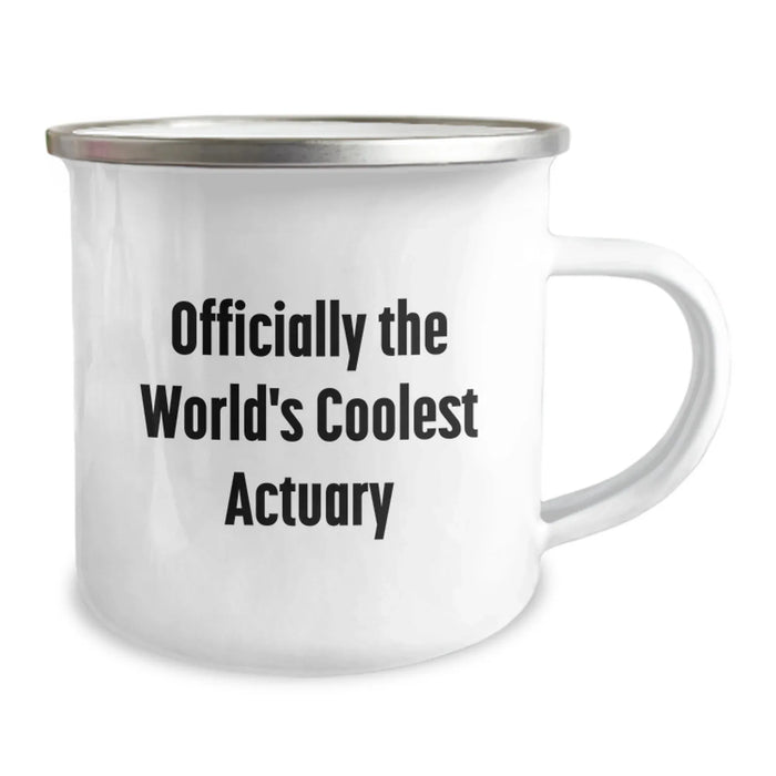 Funny Actuary Gifts, Actuary Camping Mug - 'Officially The World's Coolest Actuary' Quote for Birthday - Image 2